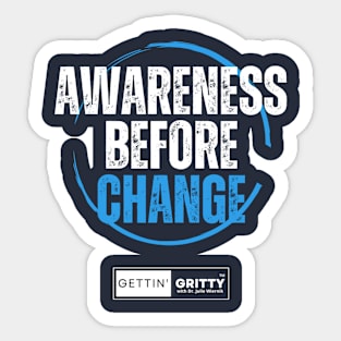 Awareness Before Change Sticker